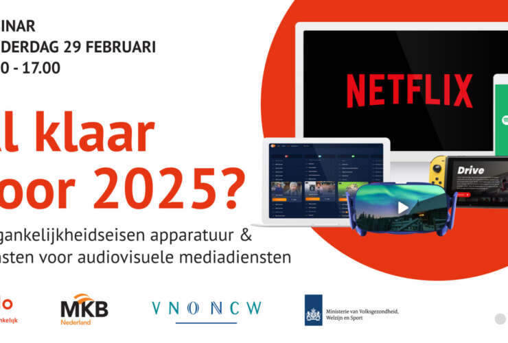 Webinar: ‘Al klaar voor 2025? Toegankelijkheidseisen van eindapparatuur en diensten die toegang geven tot audiovisuele mediadiensten’